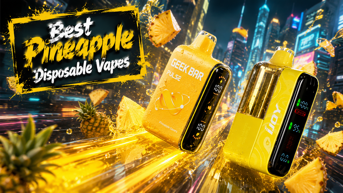 Top 5 Pineapple Disposable Vapes: Tropical Flavors Worth Trying